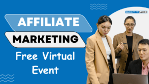 What is Affiliate Marketing A Free virtual Event